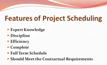 Features of Project Scheduling